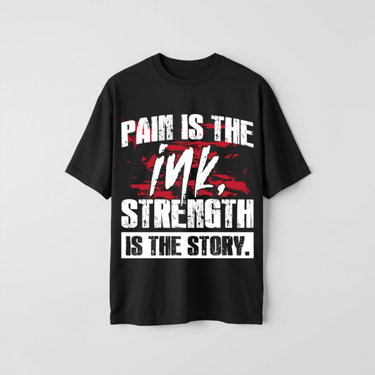 Pain is the ink Strength it the story