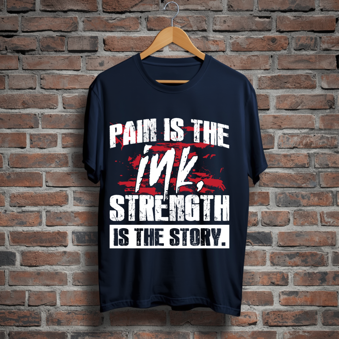 Pain is the ink Strength it the story