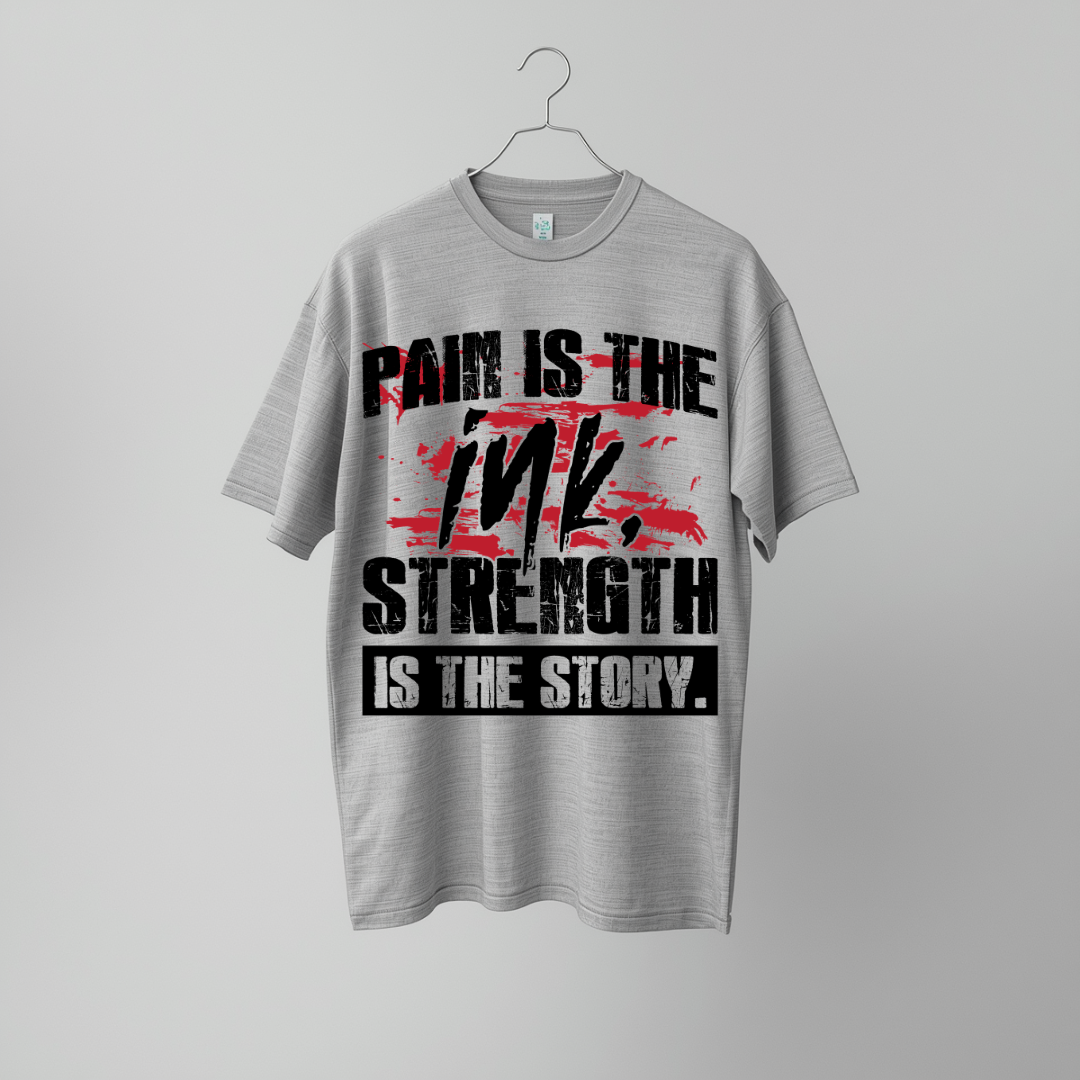 Pain is the ink Strength it the story