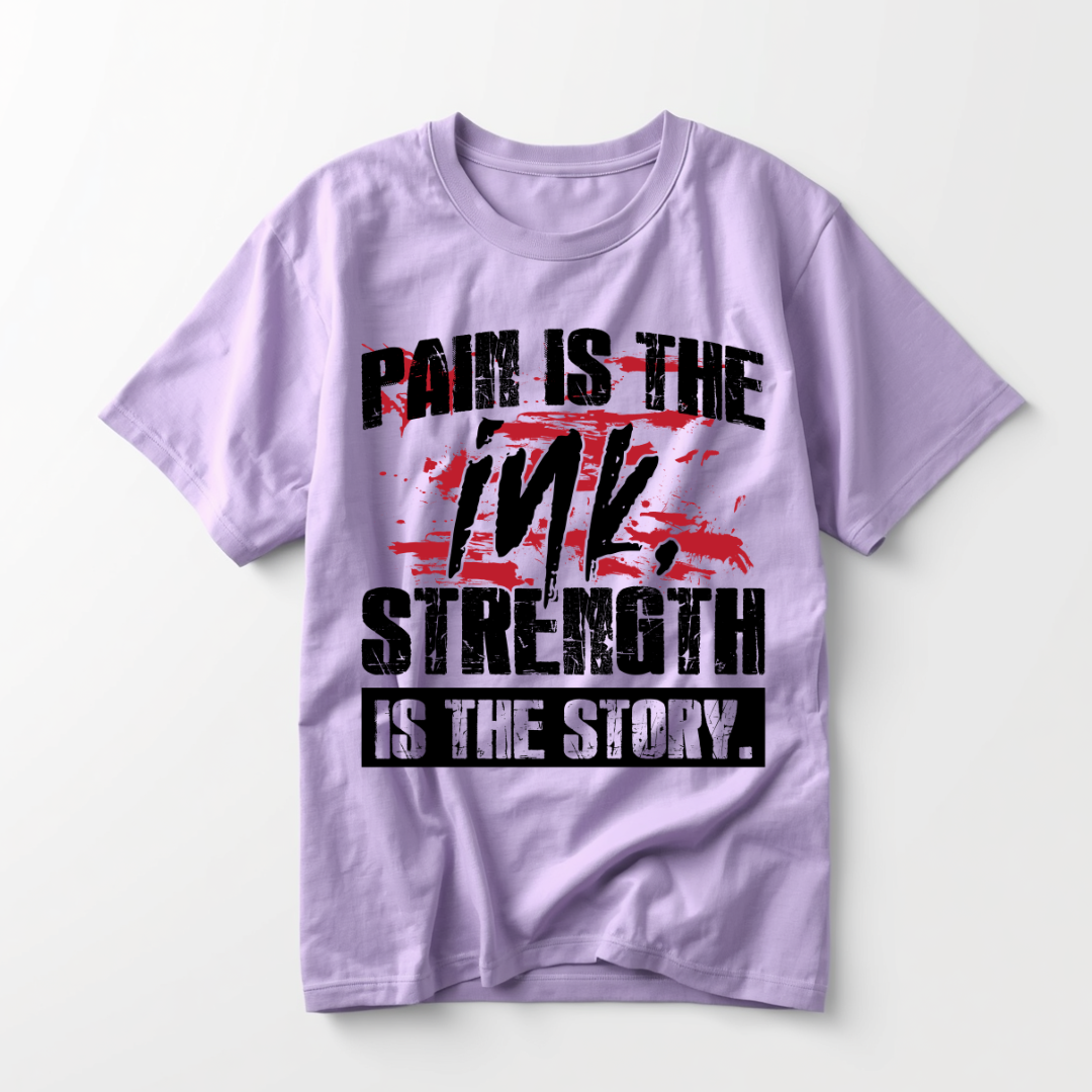 Pain is the ink Strength it the story