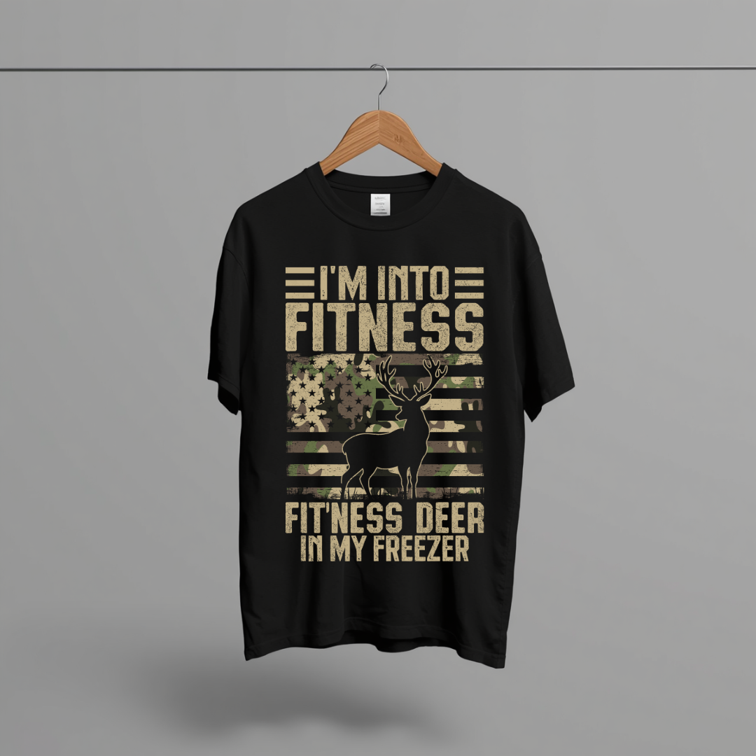 I'M INTO FITNESS FIT'NESS DEER IN MY FREEZER
