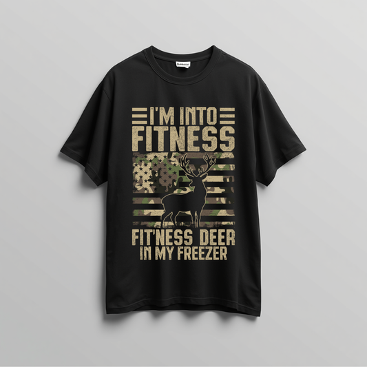 I'M INTO FITNESS FIT'NESS DEER IN MY FREEZER