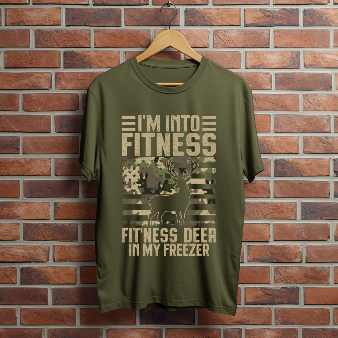 I'M INTO FITNESS FIT'NESS DEER IN MY FREEZER