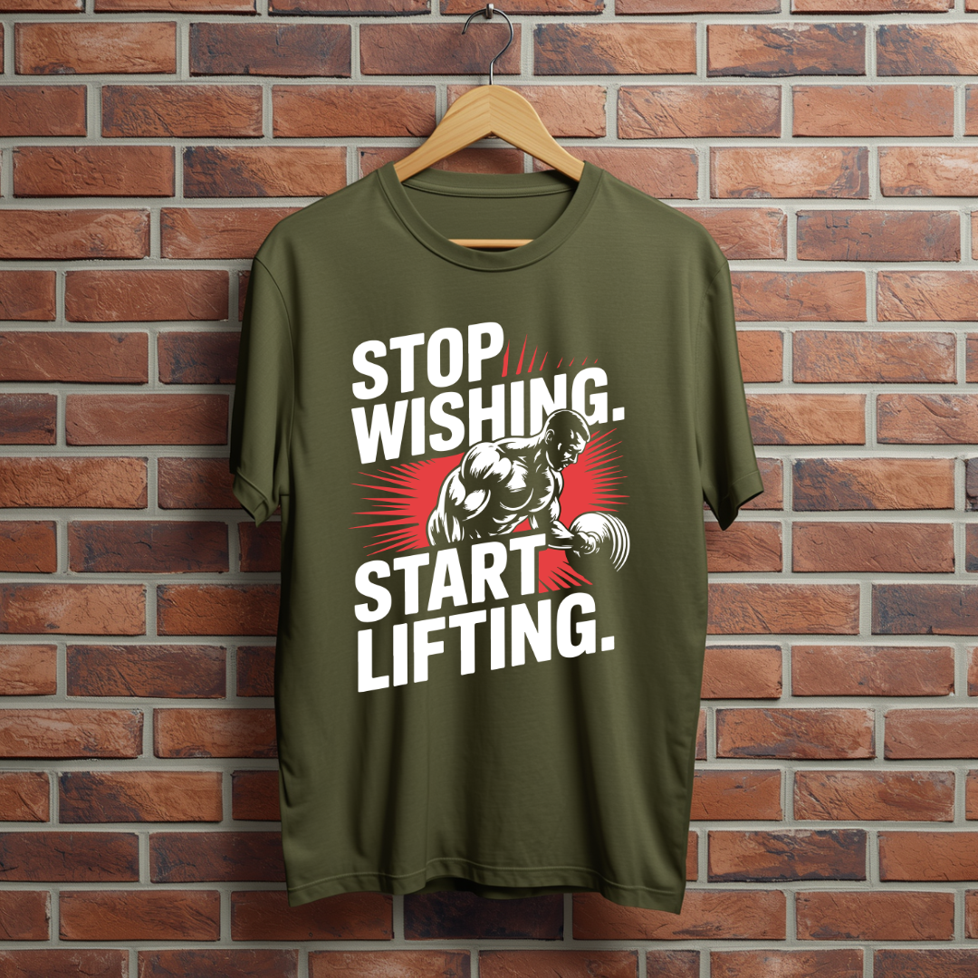 Stop Wishing Start lifting